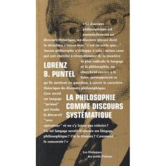 La philosophie comme discours systématique. Dialogue avec Emmanuel Tourpe sur les fondements d'une t - Puntel Lorenz Bruno - Tourpe Emmanuel