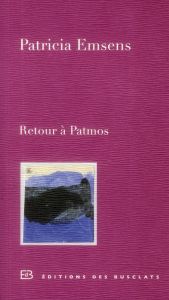 Retour à Patmos - Emsens Patricia