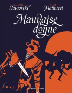 Récits du Vieux Royaume : Mauvaise donne - Jaworski Jean-Philippe - Mattiussi Laureline