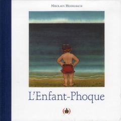 L'Enfant-Phoque - Heidelbach Nikolaus