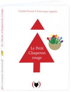 Le Petit Chaperon rouge - Perrault Charles - Lagraula Dominique