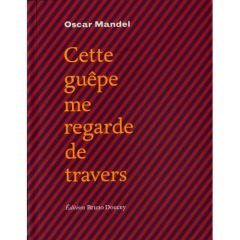 CETTE GUEPE ME REGARDE DE TRAVERS - MANDEL OSCAR