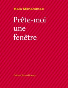 Prête-moi une fenêtre. Edition bilingue français-arabe - Mohammad Hala - Jockey Antoine