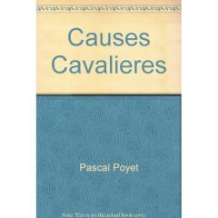 Causes cavalières - Poyet Pascal