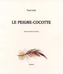 Le peigne cocotte - Léal Fred