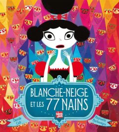 Blanche-Neige et les 77 nains - Cali Davide - Barbanègre Raphaëlle