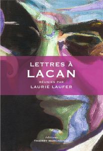 Lettres à Lacan - Laufer Laurie