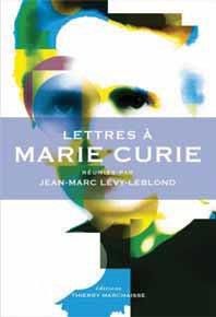 Lettres à Marie Curie - Lévy-Leblond Jean-Marc