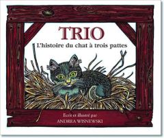 Trio. L'histoire du chat à trois pattes - Wisnewski Andrea - Bonhomme Catherine