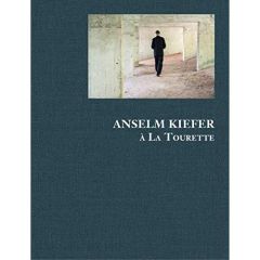 Anselm Kiefer à La Tourette. Edition bilingue français-allemand - Chauveau Marc - Kiefer Anselm