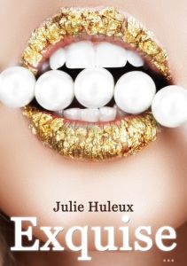 Exquise - Huleux Julie
