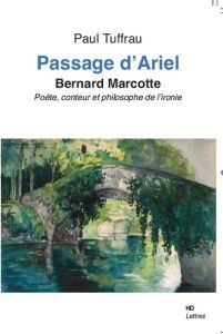 Passage d'Ariel. Bernard Marcotte - Tuffrau Paul