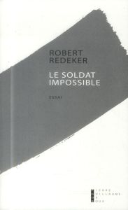 Le soldat impossible - Redeker Robert