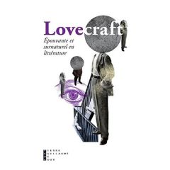 Epouvante et surnaturel en littérature - Lovecraft H. P. - Da Costa Bernard - Yoo Anne-Soph