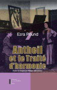 Antheil et le Traité d'harmonie - Pound Ezra - Mikriammos Philippe