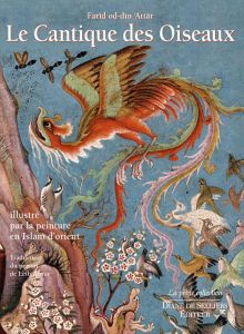 Cantique des oiseaux illustré par la peinture en Islam d'Orient - Attar Farid ud-Din' - Barry Michael - Anvar Leili