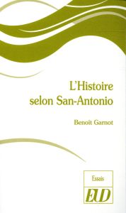 L'histoire selon San-Antonio - Garnot Benoît