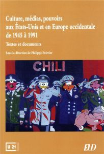 Culture, médias, pouvoirs aux Etats-Unis et en Europe occidentale de 1945 à 1991. Textes et document - Poirrier Philippe