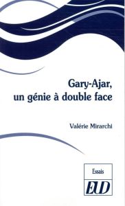 Gary-Ajar. Un génie à double face - Mirarchi Valérie - Camilly Jérôme