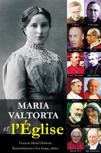 Maria Valtorta et l'Eglise - Debroise François-Michel