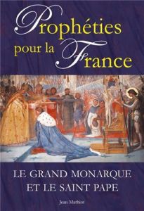 PROPHETIES POUR LA France - L664 - Mathiot Jean