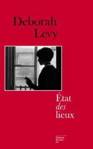 Etat des lieux - Levy Deborah - Leroy Céline