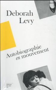 Coffret Autobiographie en mouvement en 3 volumes. Ce que je ne veux pas voir %3B Le coût de la vie %3B E - Levy Deborah - Leroy Céline