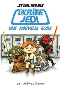 Star Wars L'académie Jedi Tome 1 : Une nouvelle école - Brown Jeffrey - Perdereau Cédric