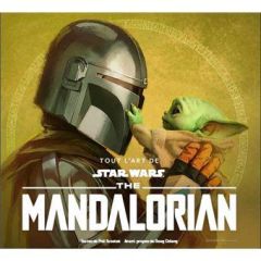 Tout l'Art de Star Wars : The Mandalorian. Saison 2 - Szostak Phil - Chiang Doug - Pernot Isabelle