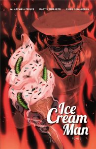 Ice Cream Man - Tome 3 - Prince W. maxwell - Morazzo Martín