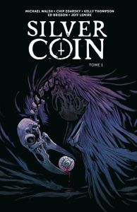 Silver Coin Tome 1 - Walsh - Zdarsky - Thompson - Brisson - Lemire