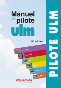 Manuel du pilote ULM - Colletif
