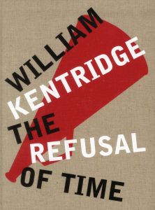 The refusal of time - Kentridge William