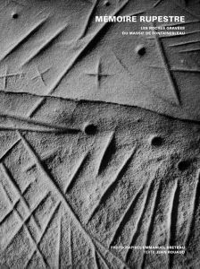 Mémoire rupestre. Les roches gravées du massif de Fontainebleau - Breteau Emmanuel - Rouaud Jean - Leclerc Anne-Soph