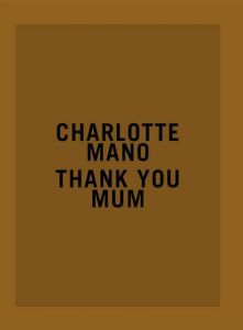Thank you Mum. Edition bilingue français-anglais - Mano Charlotte - Destribats Frédérique