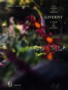Giverny, une année au jardin. Edition bilingue français-anglais - Weifenbach Terri - Sciama Cyrille - Alves Jordan