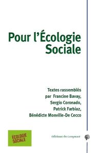 Pour l'écologie sociale - Bavay Francine - Coronado Sergio - Farbiaz Patrick