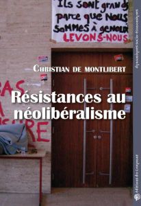 Résistances au néolibéralisme - Montlibert Christian de