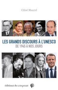 Les grands discours à l’Unesco de 1945 à nos jours - Maurel Chloé