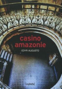 Casino Amazonie - Augusto Edyr - Galhos Diniz