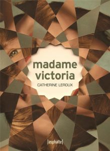 Madame Victoria - Leroux Catherine