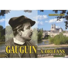 Gauguin à Orléans - Jamet Christian