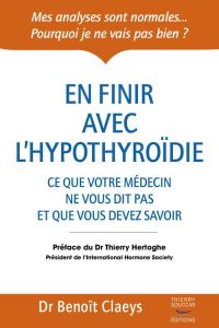 En finir avec l'hypothyroïdie - Claeys Benoît - Hertoghe Thierry