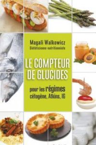 Le compteur de glucides - Walkowicz Magali