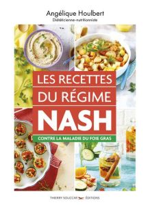 Les recettes du régime NASH contre la maladie du foie gras - Houlbert Angélique