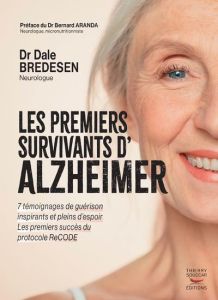 Les premiers survivants d'Alzheimer - Bredesen Dale - Aranda Bernard - Souriau Christell