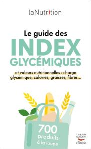 Guide des IG. Edition actualisée - LANUTRITION.FR