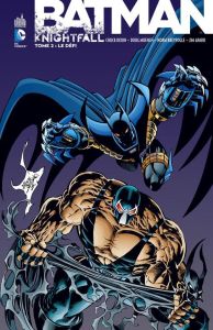 Batman Knightfall Tome 2 : Le Défi - Moench Doug - Dixon Chuck - Grant Alan - O'Neil De