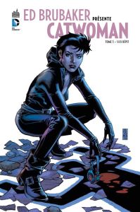 Ed Brubaker présente Catwoman Tome 3 : Sans répit - Brubaker Ed - Stewart Cameron