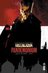 Les dossiers de Hellblazer Tome 2 : Pandemonium - Delano Jamie - Carey Mike